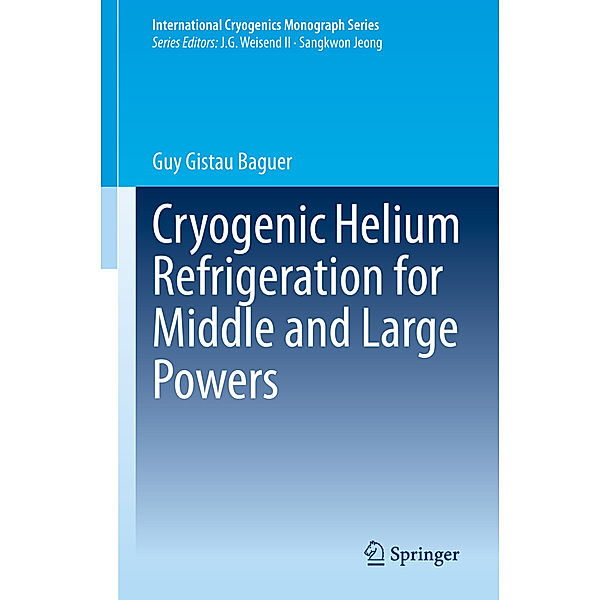 Cryogenic Helium Refrigeration for Middle and Large Powers, Guy Gistau Baguer
