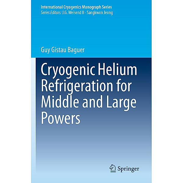 Cryogenic Helium Refrigeration for Middle and Large Powers, Guy Gistau Baguer