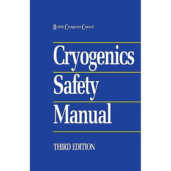 Cryogenics Safety Manual, Safety British Cryogenics Council