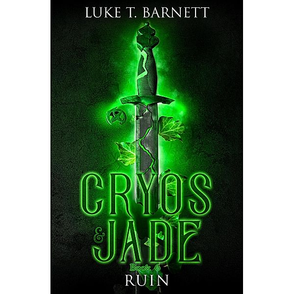 Cryos & Jade: Ruin / Cryos & Jade, Luke T Barnett