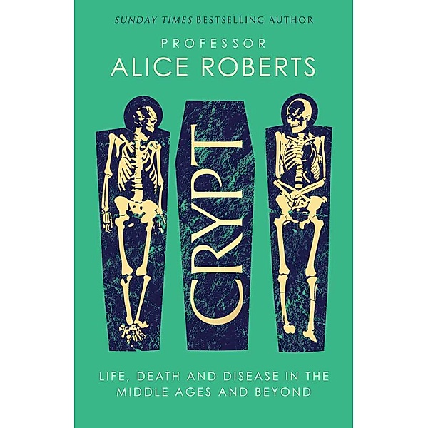 Crypt, Alice Roberts