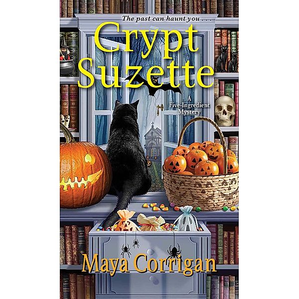 Crypt Suzette / A Five-Ingredient Mystery Bd.6, Maya Corrigan