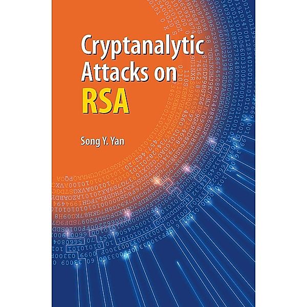 Cryptanalytic Attacks on RSA, Song Y. Yan