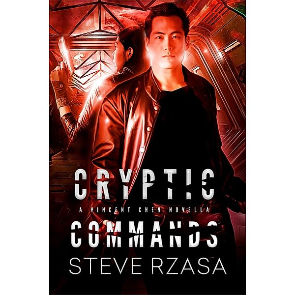 Cryptic Commands (Vincent Chen, #2) / Vincent Chen, Steve Rzasa