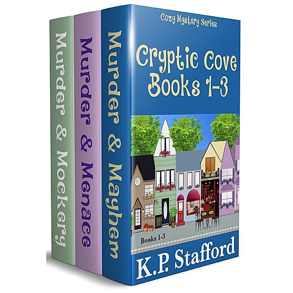 Cryptic Cove Cozy Mystery Series Books 1-3 / Cryptic Cove Cozy Mystery Series, K. P. Stafford