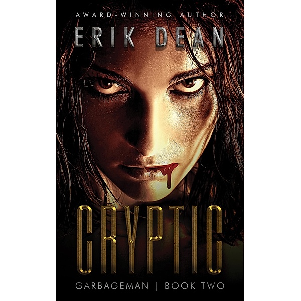 Cryptic (Garbageman Book 2), Erik Dean
