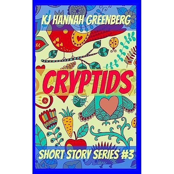 Cryptids, Kj Hannah Greenberg