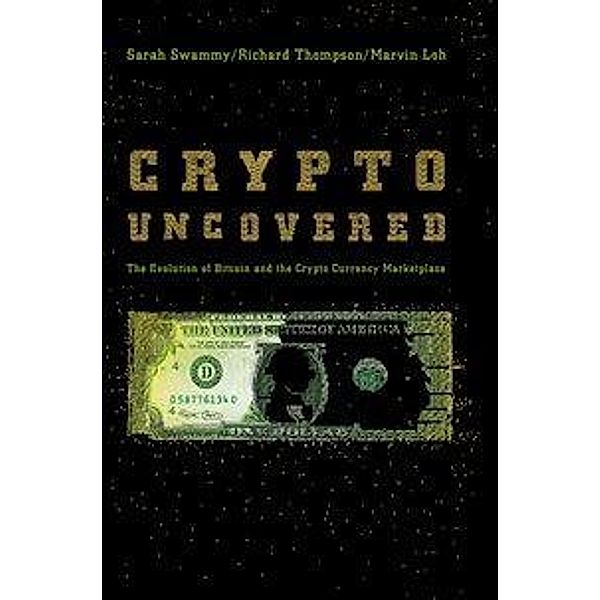 Crypto Uncovered, Sarah Swammy, Richard Thompson, Marvin Loh