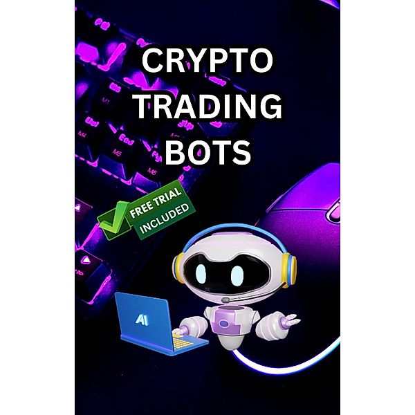 CryptoBot Mastery: Unlocking Automated Wealth, Michael Smith