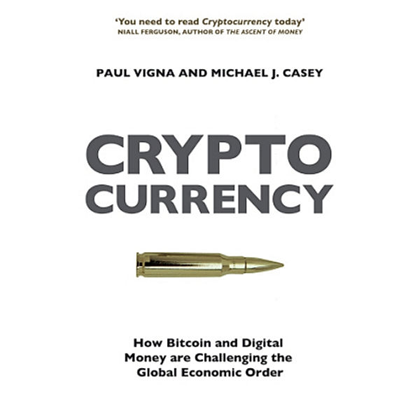 Cryptocurrency, Paul Vigna, Michael J. Casey