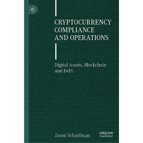 Cryptocurrency Compliance and Operations, Jason Scharfman