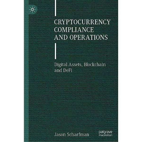 Cryptocurrency Compliance and Operations / Progress in Mathematics, Jason Scharfman