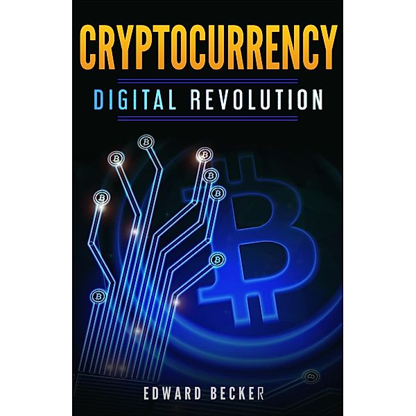 Cryptocurrency Digital Revolution, Edward Becker
