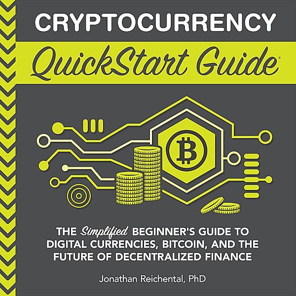 Cryptocurrency QuickStart Guide, Jonathan Reichental