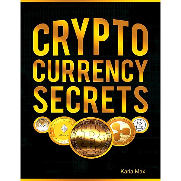 Cryptocurrency Secrets, Karla Max