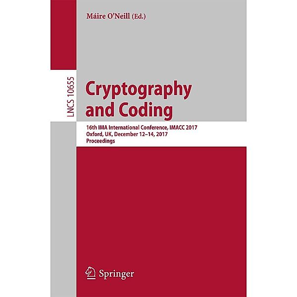 Cryptography and Coding / Lecture Notes in Computer Science Bd.10655