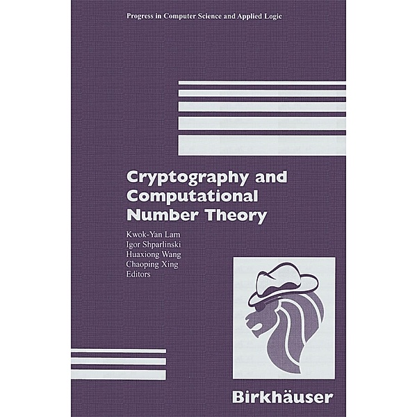 Cryptography and Computational Number Theory / Progress in Computer Science and Applied Logic Bd.20