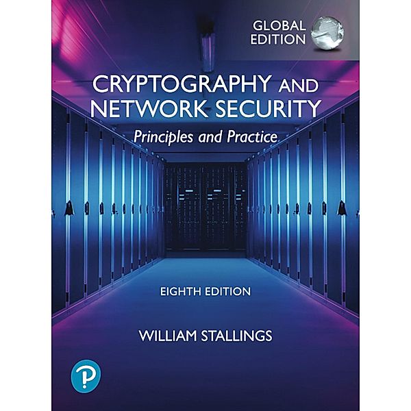 Cryptography and Network Security: Principles and Practice, eBook, Global Edition, William Stallings