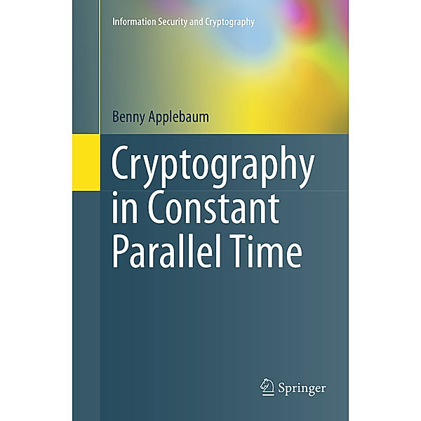 Cryptography in Constant Parallel Time, Benny Applebaum