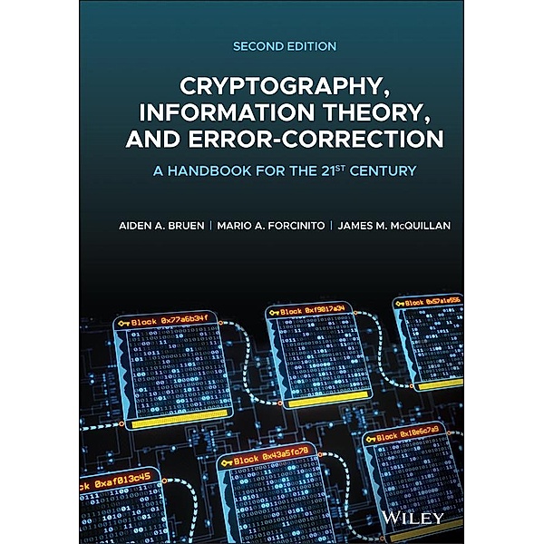 Cryptography, Information Theory, and Error-Correction, Aiden A. Bruen, Mario A. Forcinito, James M. McQuillan