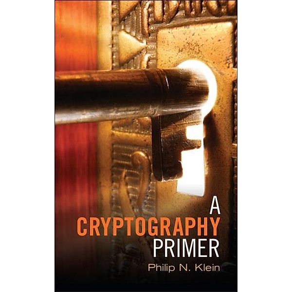 Cryptography Primer, Philip N. Klein