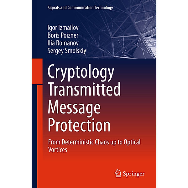 Cryptology Transmitted Message Protection, Igor Izmailov, Boris Poizner, Ilia Romanov, Sergey Smolskiy