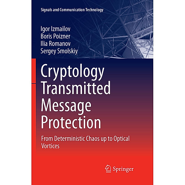 Cryptology Transmitted Message Protection, Igor Izmailov, Boris Poizner, Ilia Romanov, Sergey Smolskiy