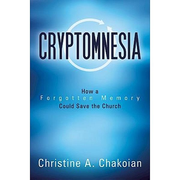Cryptomnesia, Christine A. Chakoian