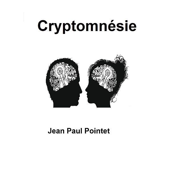Cryptomnésie, Jean Paul Pointet