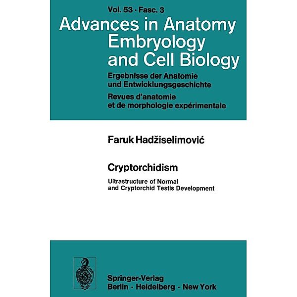 Cryptorchidism / Advances in Anatomy, Embryology and Cell Biology Bd.53/3, F. Hadziselimovic