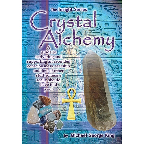 Crystal Alchemy, Michael George King