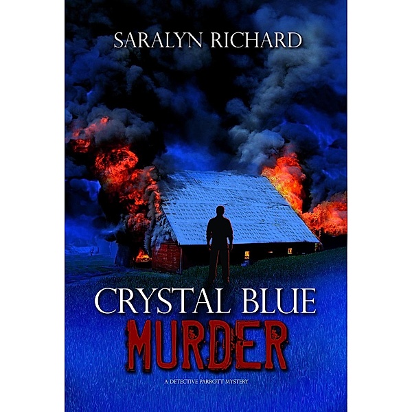 Crystal Blue Murder (Detective Parrott Mystery Series, #3) / Detective Parrott Mystery Series, Saralyn Richard
