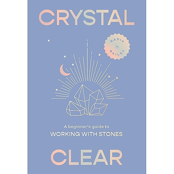 Crystal Clear, Nadia Bailey