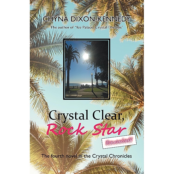 Crystal Clear, Rock Star Revealed!, Chyna Dixon-Kennedy