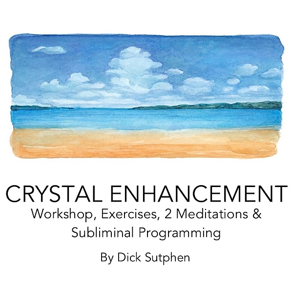 Crystal Enhancement, Dick Sutphen