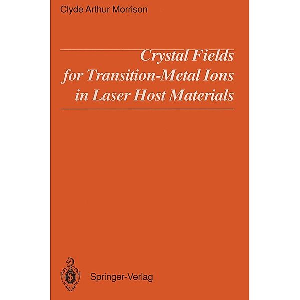 Crystal Fields for Transition-Metal Ions in Laser Host Materials, Clyde A. Morrison