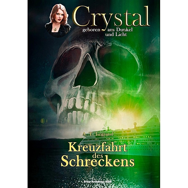 Crystal - geboren aus Dunkel und Licht, A. T. Legrand