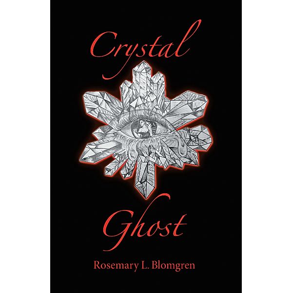 Crystal Ghost, Rosemary L. Blomgren