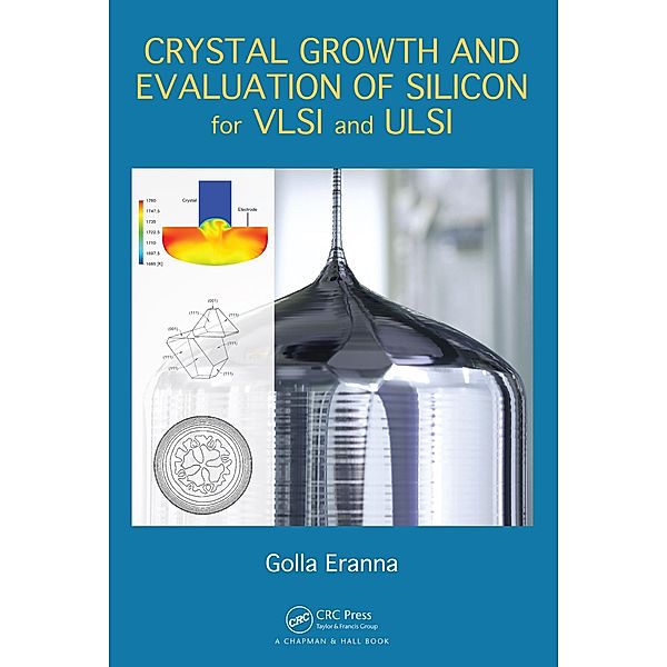 Crystal Growth and Evaluation of Silicon for VLSI and ULSI, Golla Eranna