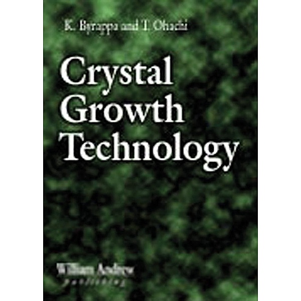 Crystal Growth Technology, Kullaiah Byrappa, Tadashi Ohachi