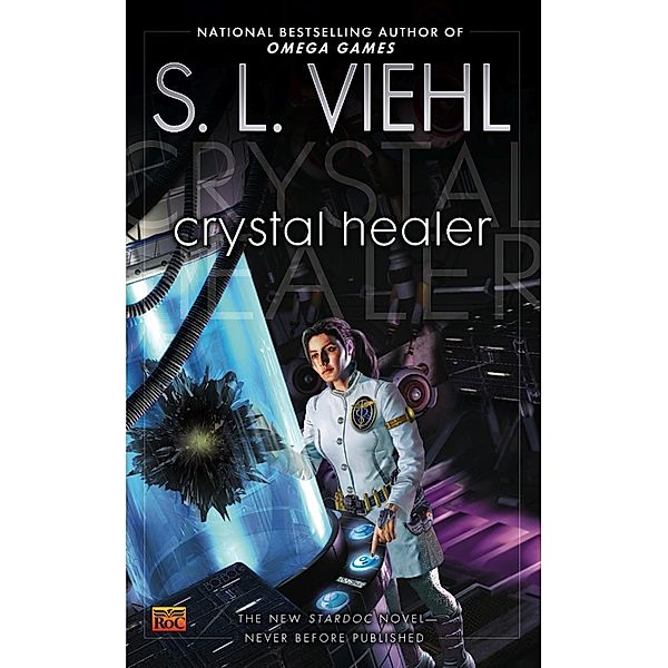 Crystal Healer / Stardoc Bd.9, S. L. Viehl