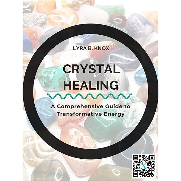 Crystal Healing, Lyra B. Knox