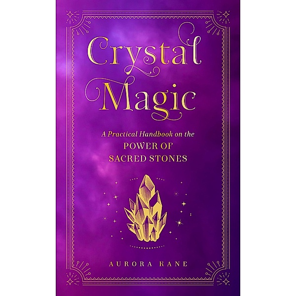 Crystal Magic / Mystical Handbook, Aurora Kane
