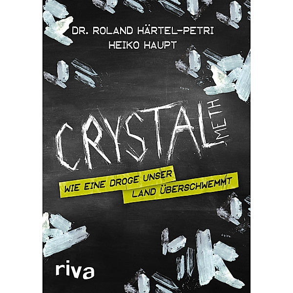 Crystal Meth, Roland Härtel-Petri, Heiko Haupt