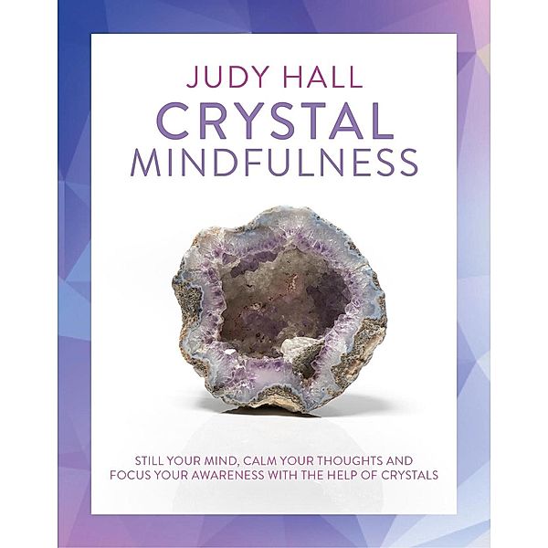 Crystal Mindfulness, Judy Hall