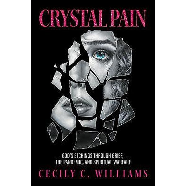 Crystal Pain, Cecily C. Williams