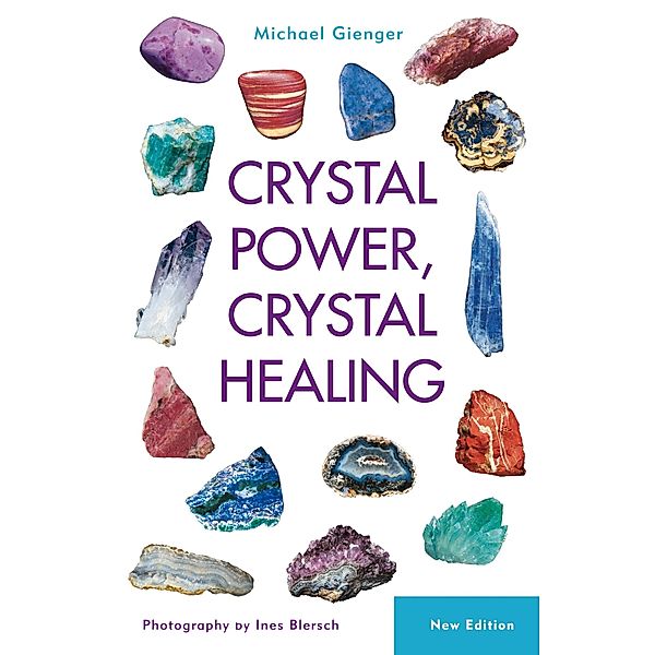 Crystal Power, Crystal Healing, Michael Gienger