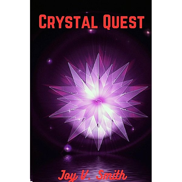 Crystal Quest, Joy V. Smith