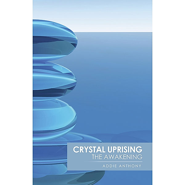 Crystal Uprising, Addie Anthony