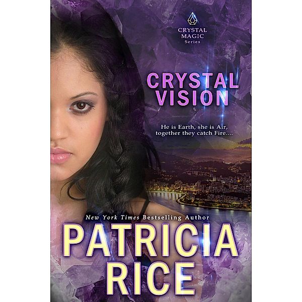 Crystal Vision (Crystal Magic, #3) / Crystal Magic, Patricia Rice